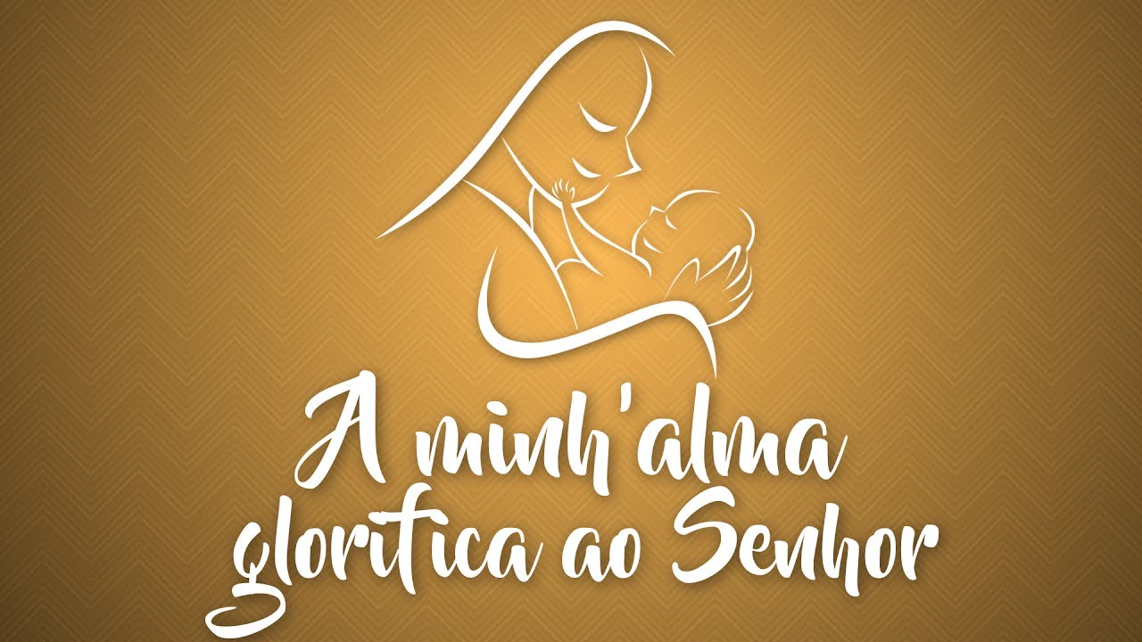 31/05 – A minha alma engradece o Senhor… .